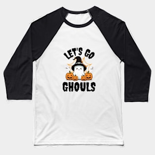 Let's Go Ghouls - Spooktacular T-Shirt for Ghostly Gatherings Baseball T-Shirt